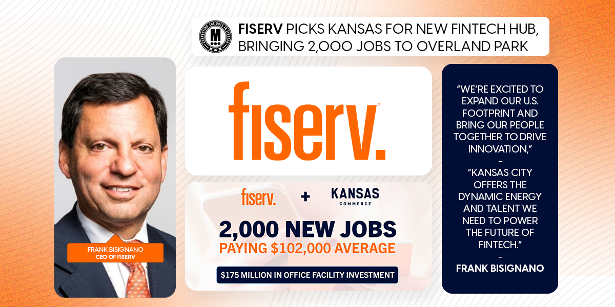 Fiserv Picks Kansas for New FinTech Hub, Bringing 2,000 Jobs to Overland Park