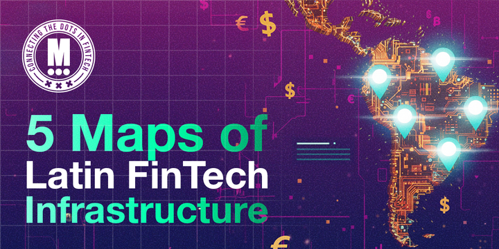 Modern Banking Infrastructure in Latin America: Five Maps That Explain 2026